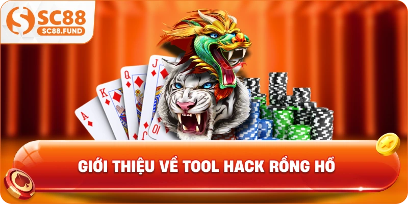 Giới thiệu về tool hack rồng hổ