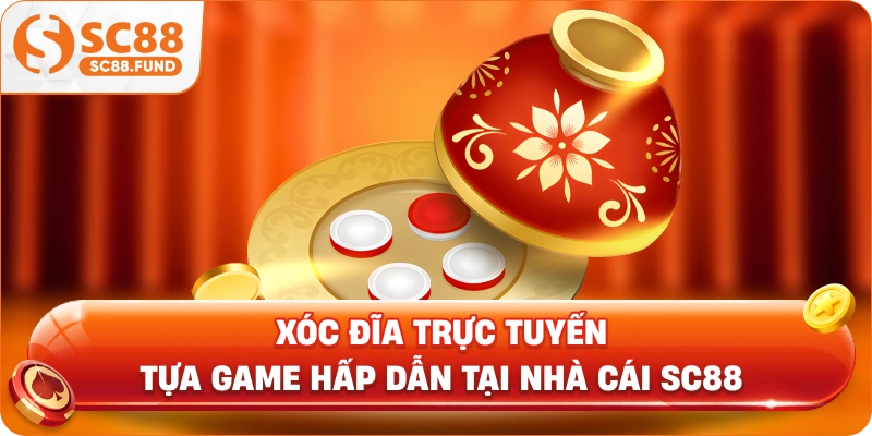 Giao diện game xóc đĩa trực tuyến tại SC88 gây ấn tượng bởi sự bắt mắt